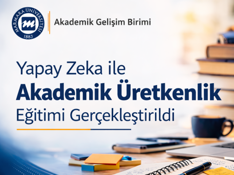 Yapay Zeka ile Akademik Üretkenlik Eğitimi Gerçekleştirildi